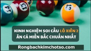 Cách soi cầu lô xiên 2