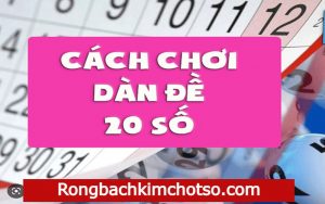 Soi cầu dàn đề 20 số