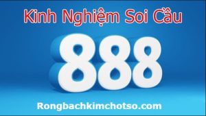 Soi cầu miễn phí 888 chính xác nhất