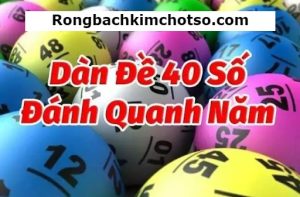 Dàn đề 40 số đánh quanh năm