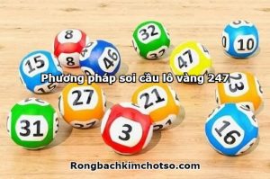 Phương pháp soi cầu lô vàng 247