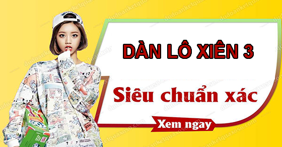 Soi Cầu Lô Xiên Miền Bắc Hôm Nay Dự Đoán Chính Xác Nhất