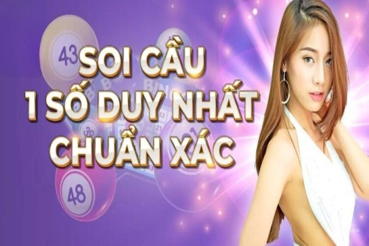 Khái Niệm Về Soi Cầu 1 Số Duy Nhất