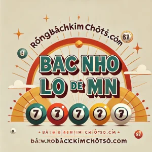 Bạc nhớ lô đề miền nam