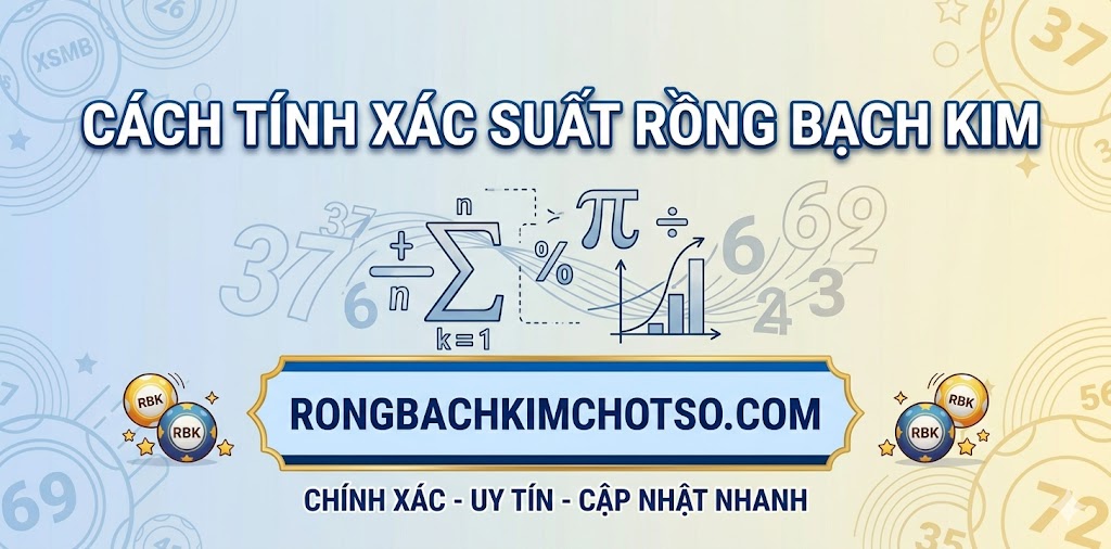 Cách tính xác suất rồng bạch kim