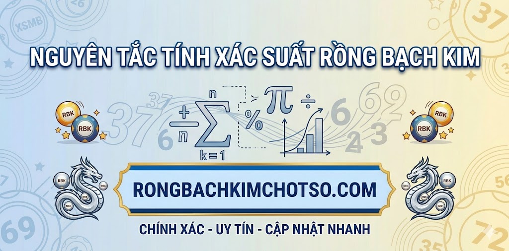 Nguyên tắc tính xác suất rồng bạch kim